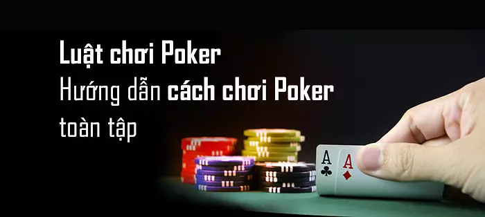 Chiêu thức chơi poker hiệu quả