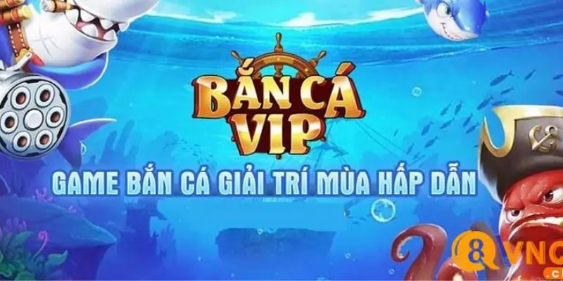 Game bắn cá miễn phí tại Nohuclub