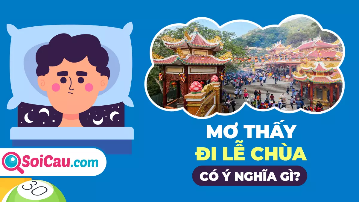 Mơ thấy đi chùa đánh con gì? Giải mã giấc mơ thấy đi chùa