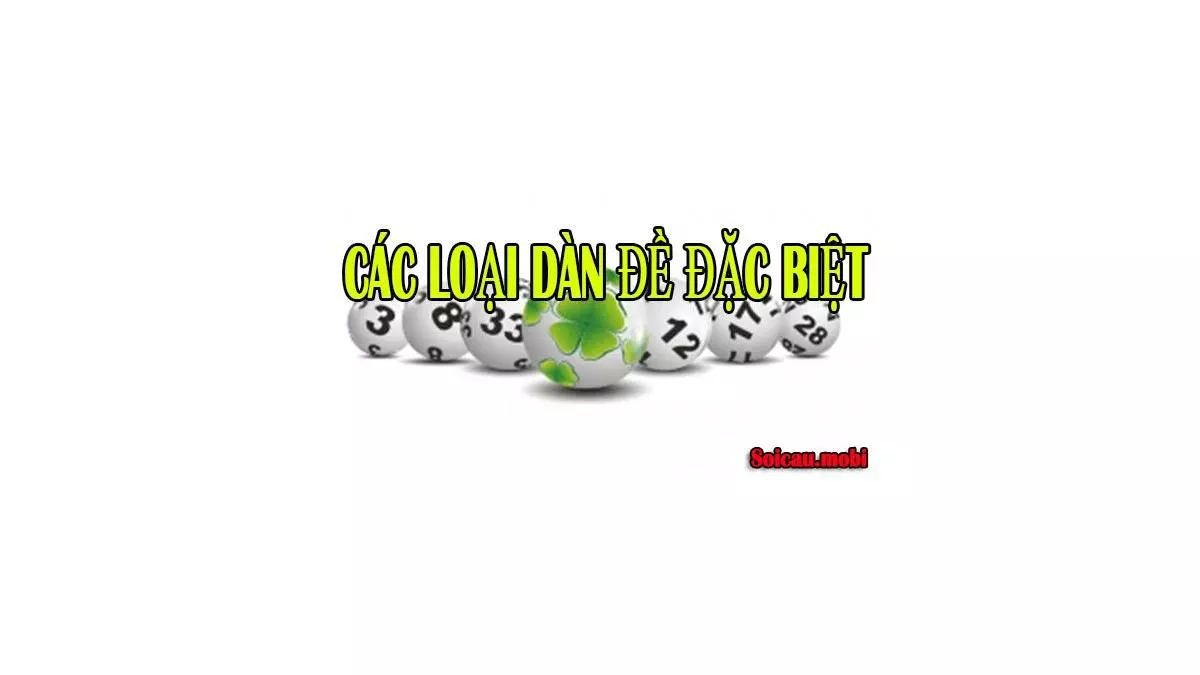Những loại dàn đề đặc biệt, những dàn trong lô đề tổng thống nhất