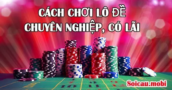 Cách đánh lô đề nhiều năm kinh nghiệm trong khoảng thời gian dài​