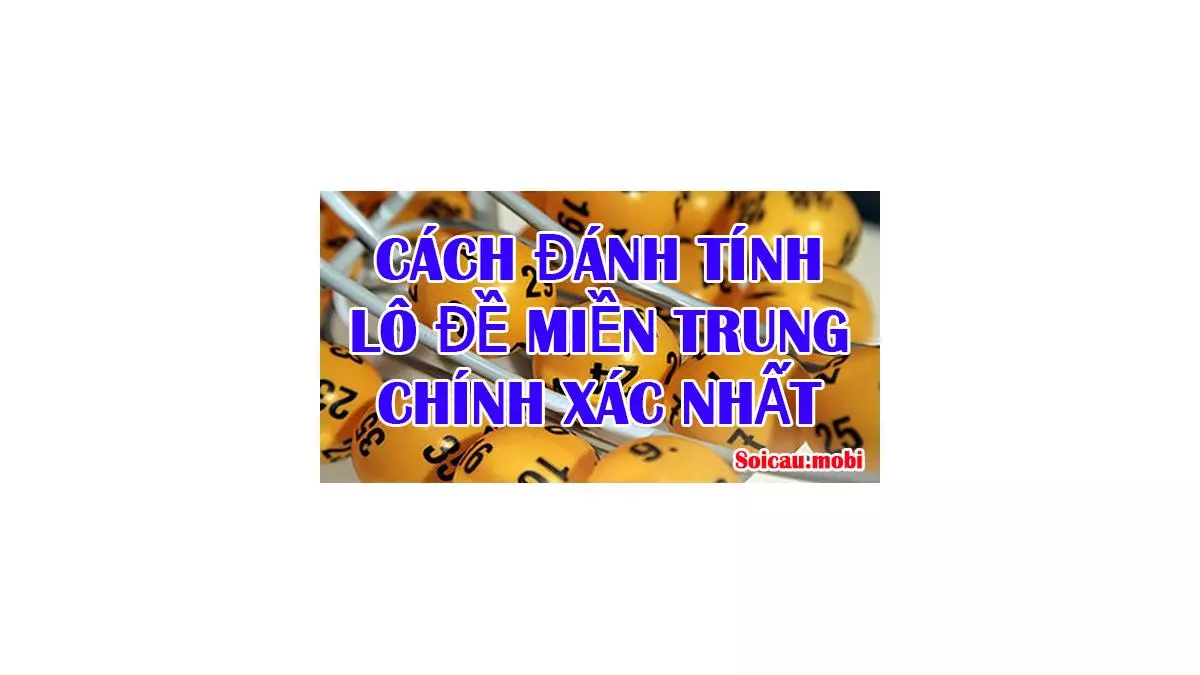 Cách soi cầu lô đề lô miền trung siêu chuẩn