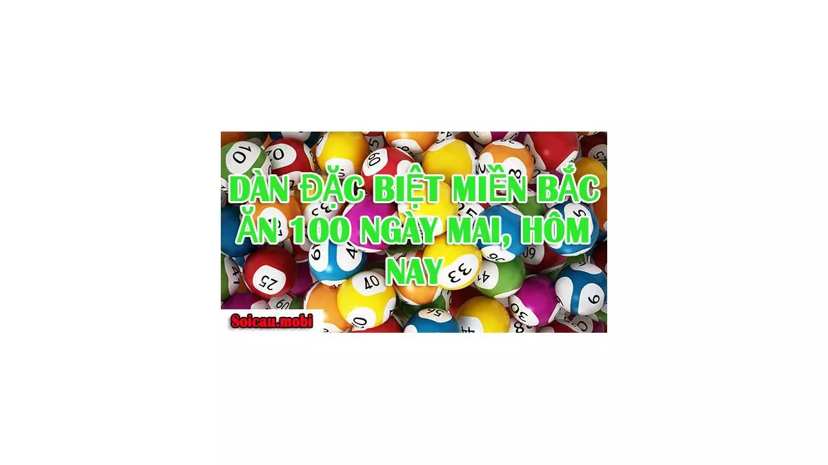 Dàn đặc biệt miền bắc ăn 100 ngày mai, ngày hôm nay đẹp chuẩn nhất