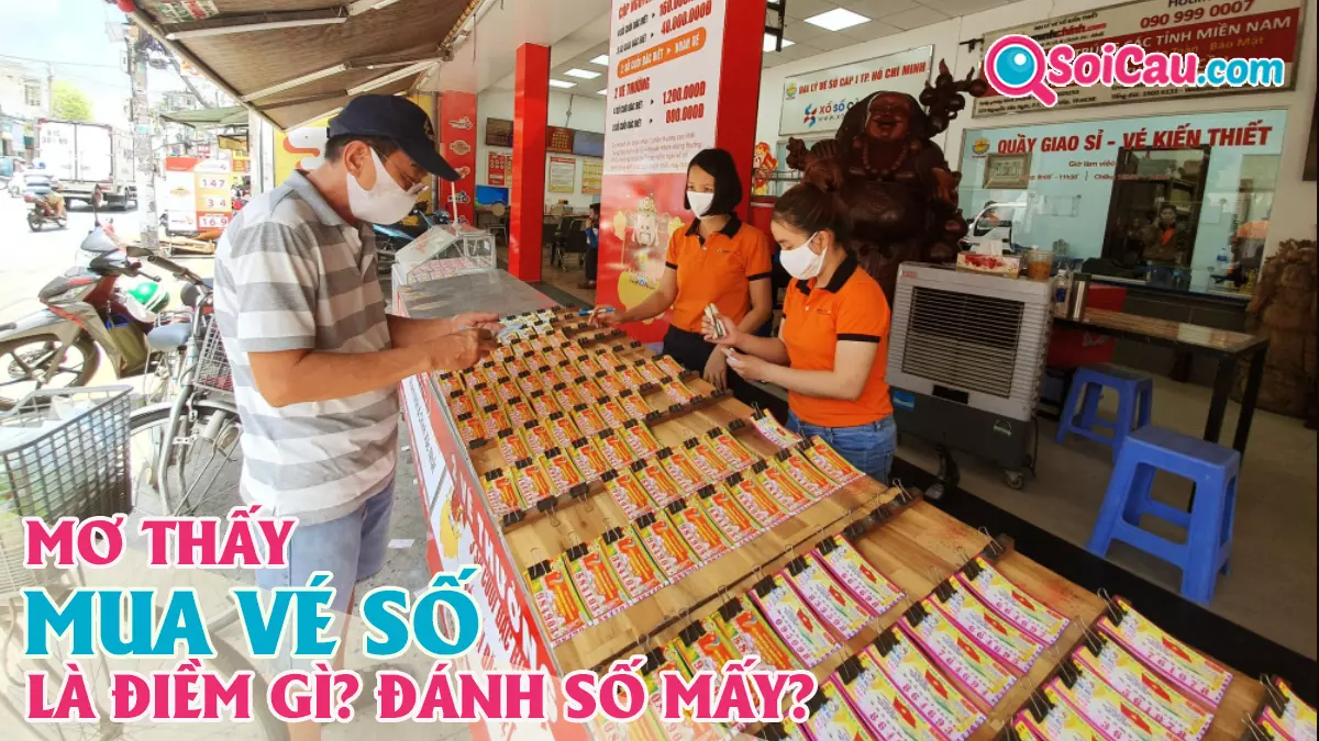 Mơ thấy mua vé số đánh con gì? Giải mã giấc mơ thấy vé số