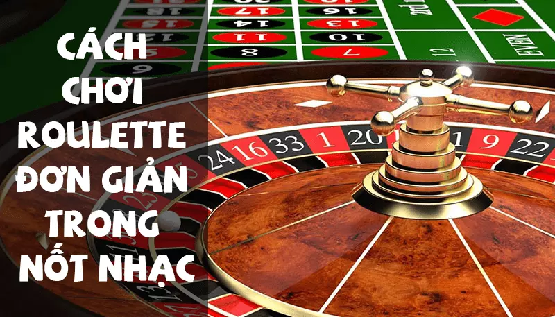 Kinh nghiệm người chơi nên biết trong chơi Roulette