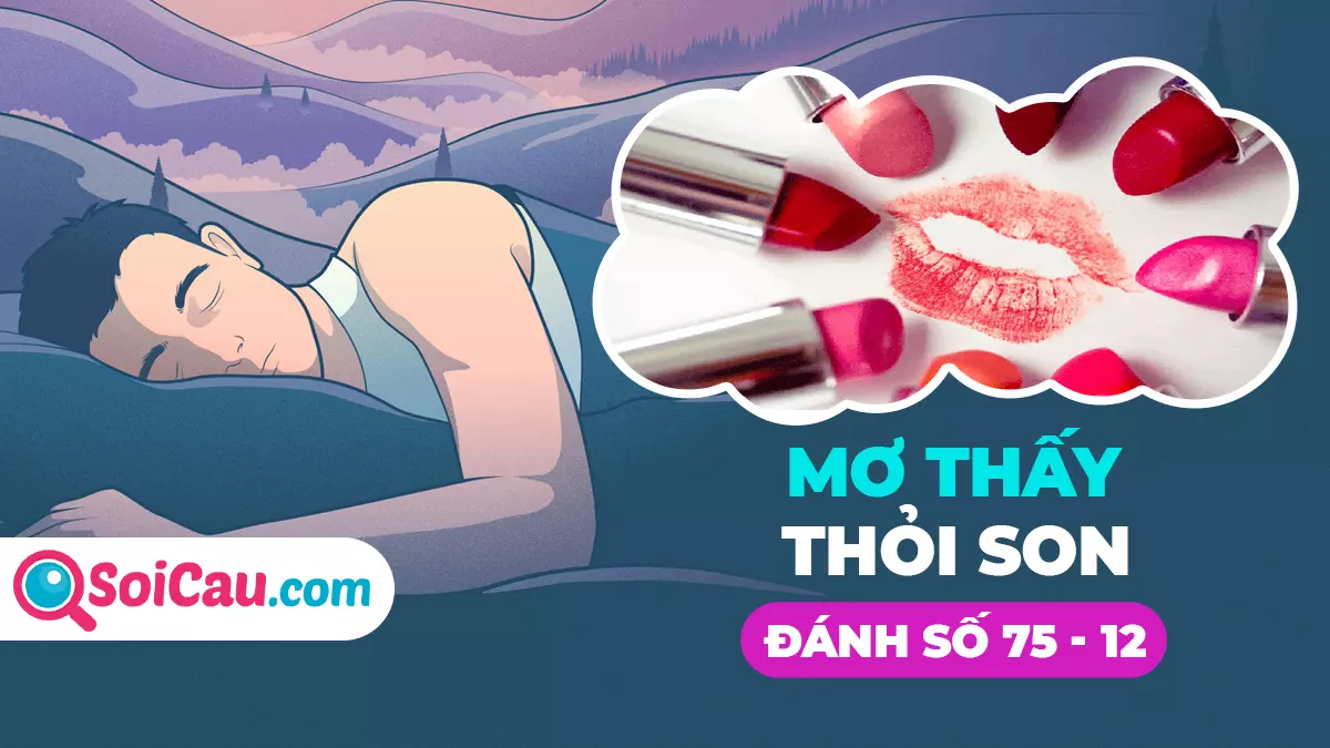 Ngủ mơ thấy son môi đánh số gì? Điềm báo điều gì?