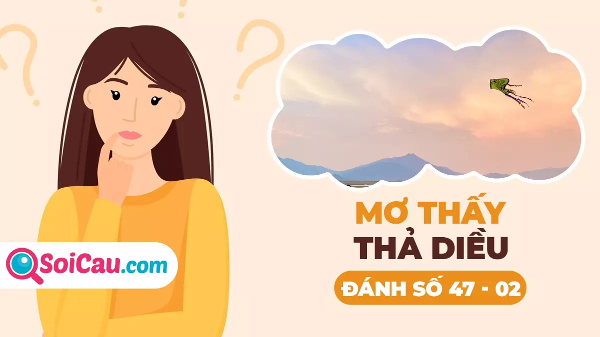 Mơ thấy thả diều đánh con gì? Giải mã giấc mơ thấy thả diều